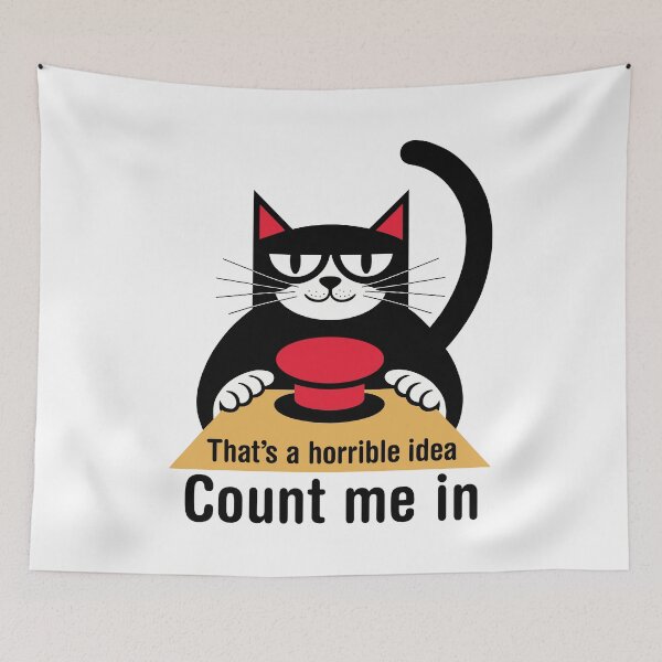 Item preview, That's a horrible idea, Count me in. Version 4 designed and sold by ArthousePromos.