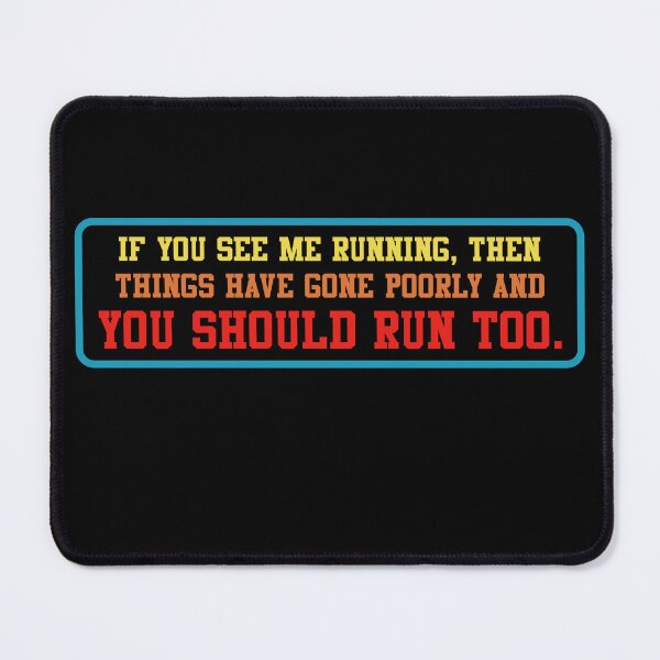 Item preview, If You See Me Running Things Went Wrong Run Too designed and sold by itawizormanm.