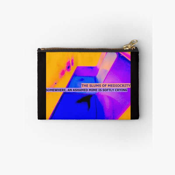 Item preview, The Slums of Mediocrity - "Somewhere, an Ashamed Mime is Softly Crying" artwork designed and sold by Araible Designs.