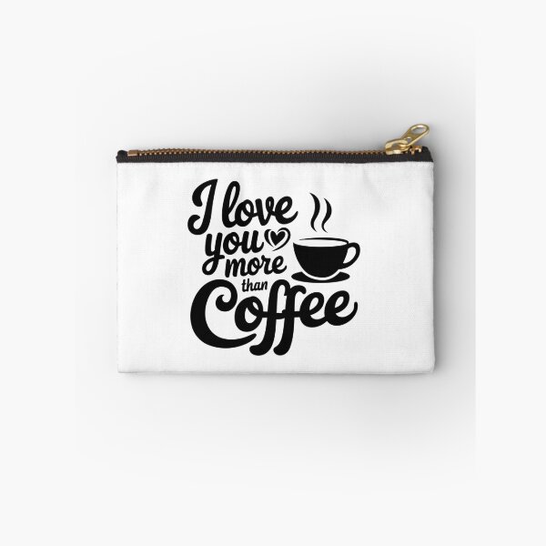 Item preview, I Love You More Than Coffee designed and sold by FrenchTouch77.