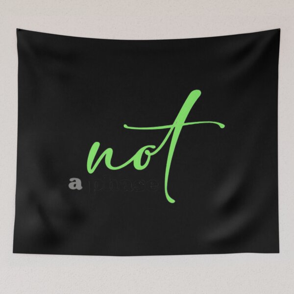 Item preview, Not A Phase designed and sold by taranhb.
