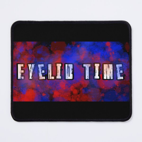 Item preview, Eyelid Time designed and sold by CollinAyarza.