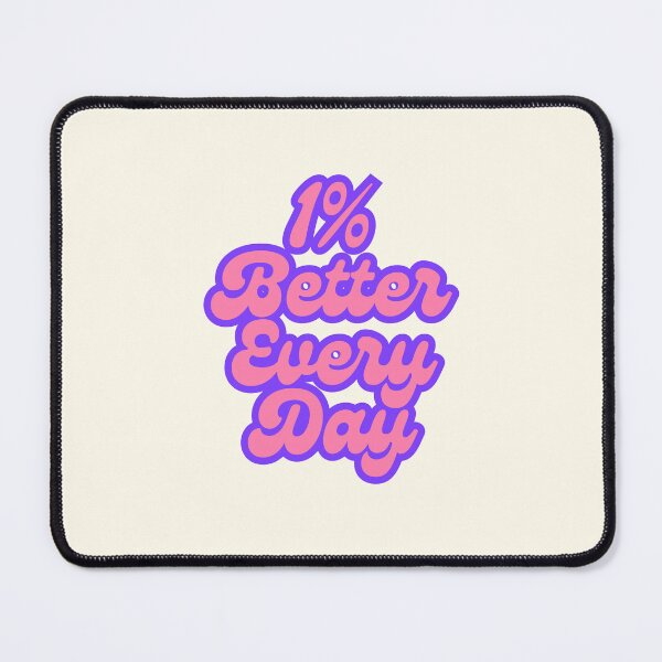 Item preview, 1% Better Every Day designed and sold by SWETA HALDER.