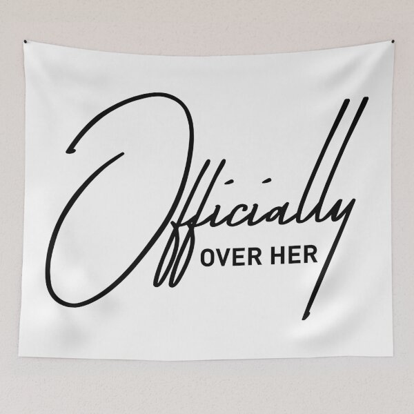 Item preview, Officially Over Her, Done and Dusted designed and sold by ReggieDior.