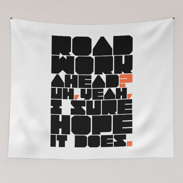 Item preview, “Road work ahead? Uh, yeah, I sure hope it does.” - Black designed and sold by AdiDsgn.