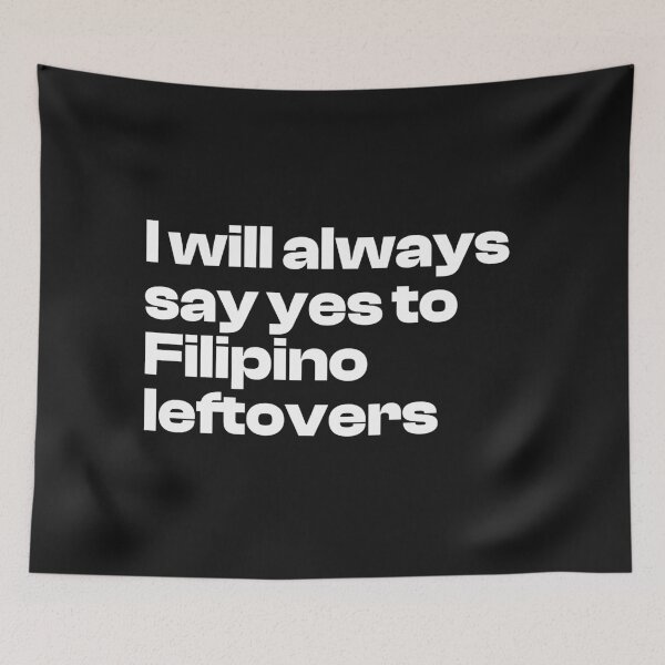 Item preview, I will always say yes to Filipino leftovers designed and sold by WhelmdStudios .