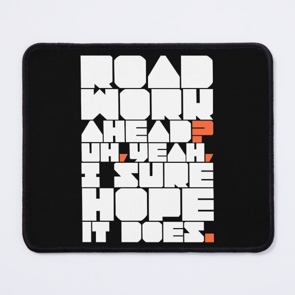 Item preview, “Road work ahead? Uh, yeah, I sure hope it does.” - white designed and sold by AdiDsgn.