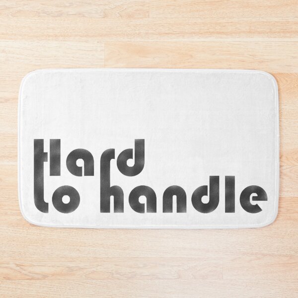 Item preview, Hard to handle designed and sold by BeJahMan.