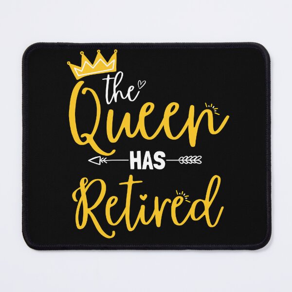 Item preview, The Queen Has Retired Funny Retirement Gifts For Mom designed and sold by thebest-2studio.
