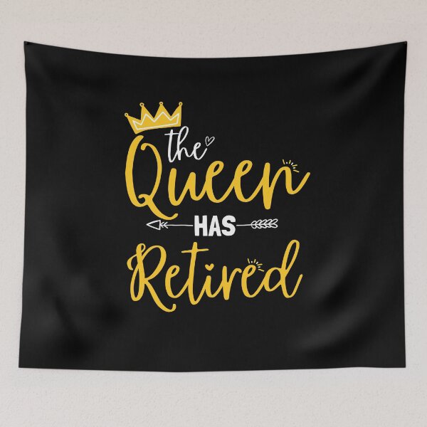 Item preview, The Queen Has Retired Funny Retirement Gifts For Mom designed and sold by thebest-2studio.