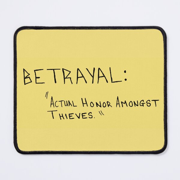 Item preview, Betrayal "Actual Honor Amongst Thieves" designed and sold by Shooz34.