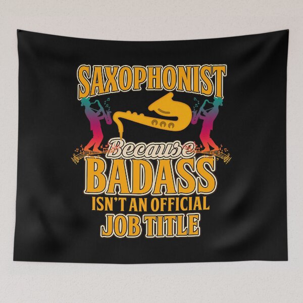 Item preview, Saxophonist - Saxophonist. Because Badass Isn'T An Official Job Title designed and sold by OlgaTrudie.