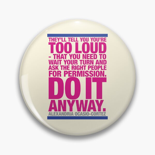 Item preview, They’ll tell you . . .  Alexandria Ocasio-Cortez Quotation designed and sold by CharlottePlaceArt.