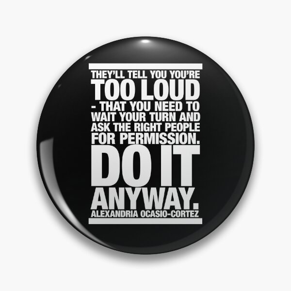 Item preview, They’ll tell you . . .  Alexandria Ocasio-Cortez Quotation designed and sold by CharlottePlaceArt.