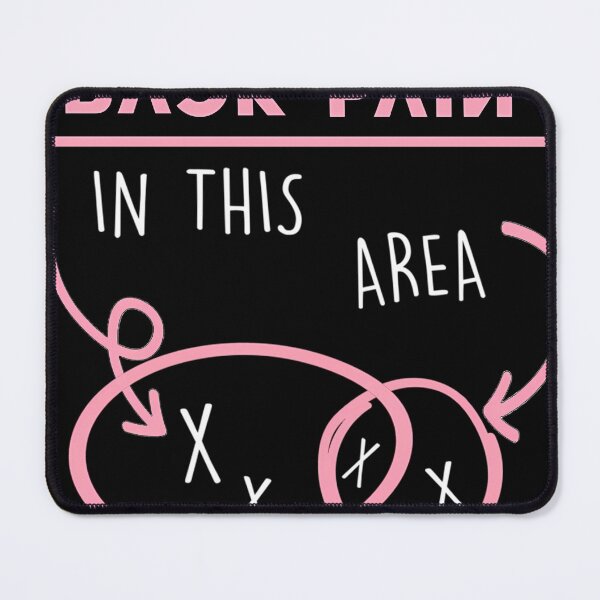 Item preview, Back Pain In This Area designed and sold by AndrJacques.