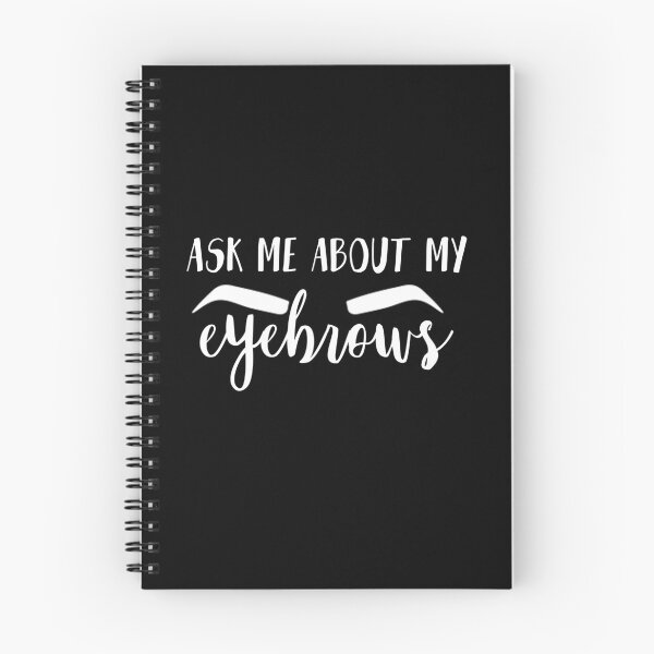 Item preview, Ask Me About My Eyebrows designed and sold by sarahking12.