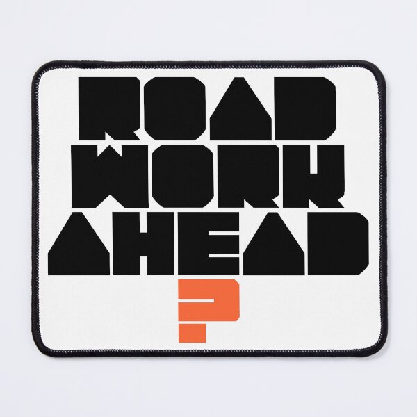 Item preview, “Road work ahead? " - Black designed and sold by AdiDsgn.