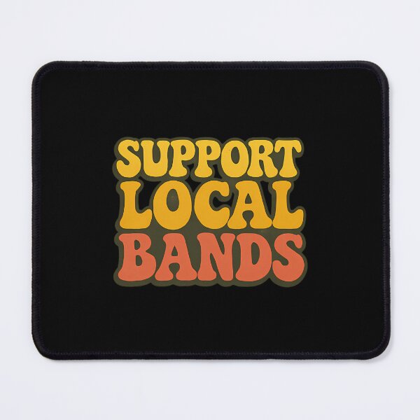 Item preview, Support Local Bands designed and sold by ClaraLori.