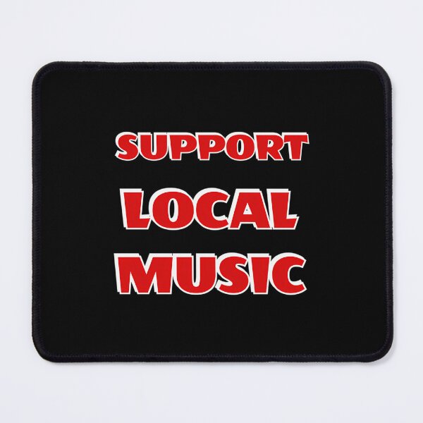 Item preview, Support Local Music (1) designed and sold by ClaraLori.