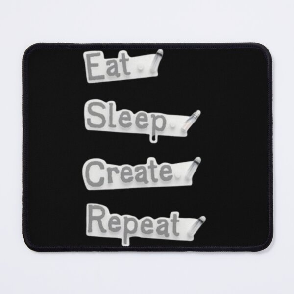 Item preview, Eat Sleep Create Repeat Artistic Quote Shirt designed and sold by Life Quotes.