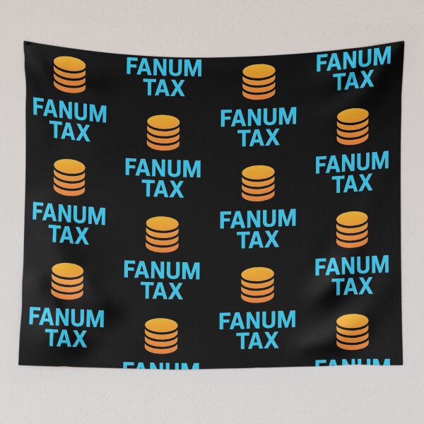 Item preview, Fanum Tax designed and sold by Raluk.