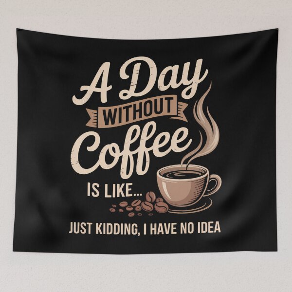 Item preview, A Day Without Coffee Is Like - Coffee Lover Caffeine Lover designed and sold by Bandikonsalez.