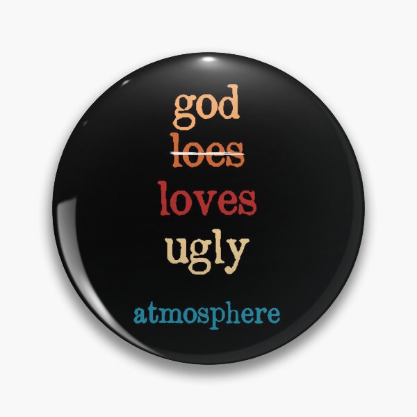 Item preview, Inspirational Quote God Loves Ugly Atmosphere designed and sold by itawizormanm.