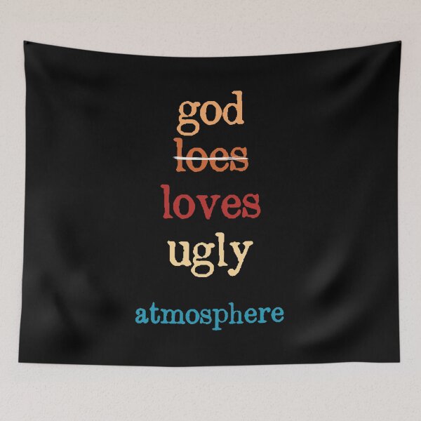 Item preview, Inspirational Quote God Loves Ugly Atmosphere designed and sold by itawizormanm.