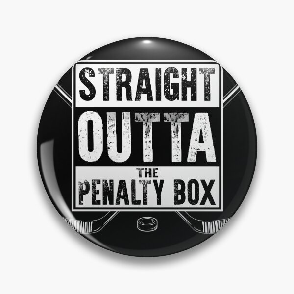 Item preview, Straight Outta The Penalty Box  Ice Hockey 	  Ice Hockey 	  Hockey Apparel  Hockey Goalie  Hockey Coach  Hockey Mom  Hockey Dad  Hockey Is Life  	 designed and sold by prnbxamgn44.