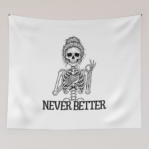 Item preview, Never Better Funny Skeleton Drinks Coffee Halloween designed and sold by thebest-2studio.