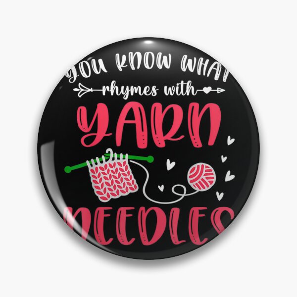 Item preview, You Know What Rhymes With Yarn Needles Love Knitting designed and sold by CHEYENMES.