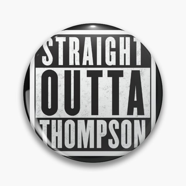 Artikelvorschau, Straight Outta Thompson entworfen und verkauft von prnbxamgn44.