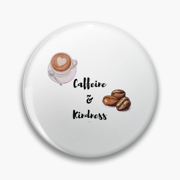 Item preview, Caffeine & Kindness - Positive Coffee Lover Quote designed and sold by Mayahoney15.