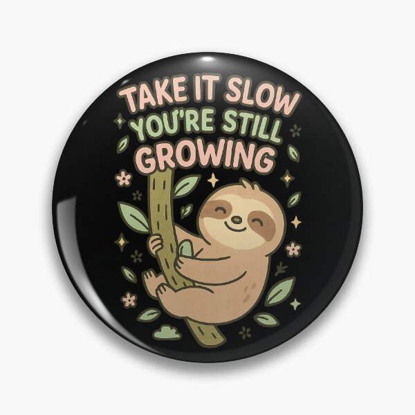 Item preview, Sloth Hugging Tree Take It Slow You're Still Growing designed and sold by RandomPrints.