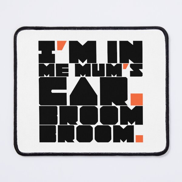 Item preview, “I’m in me mum’s car. Broom broom.” - black designed and sold by AdiDsgn.