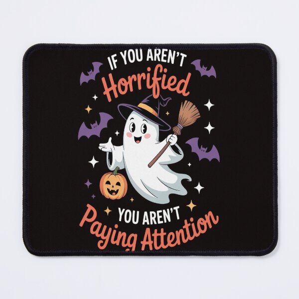 Item preview, If You aren't Horrified You aren't Paying Attention designed and sold by VladoZork.