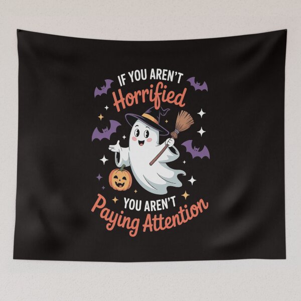 Item preview, If You aren't Horrified You aren't Paying Attention designed and sold by VladoZork.
