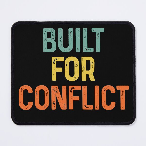 Item preview, Built For Conflict Funny Bold Quote designed and sold by itawizormanm.