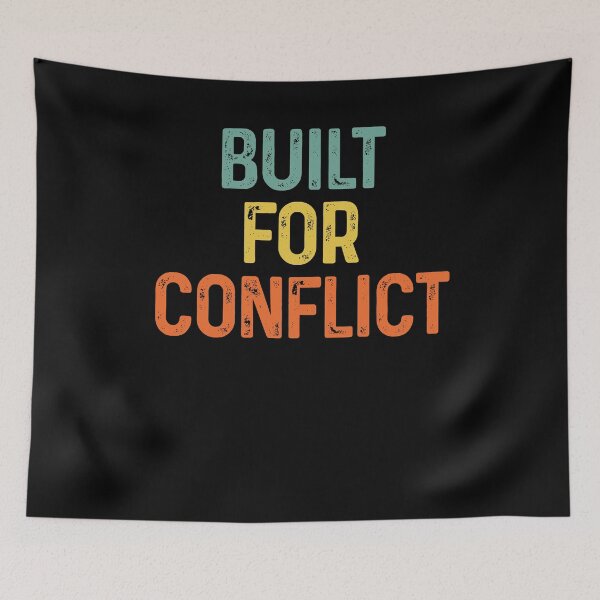 Item preview, Built For Conflict Funny Bold Quote designed and sold by itawizormanm.