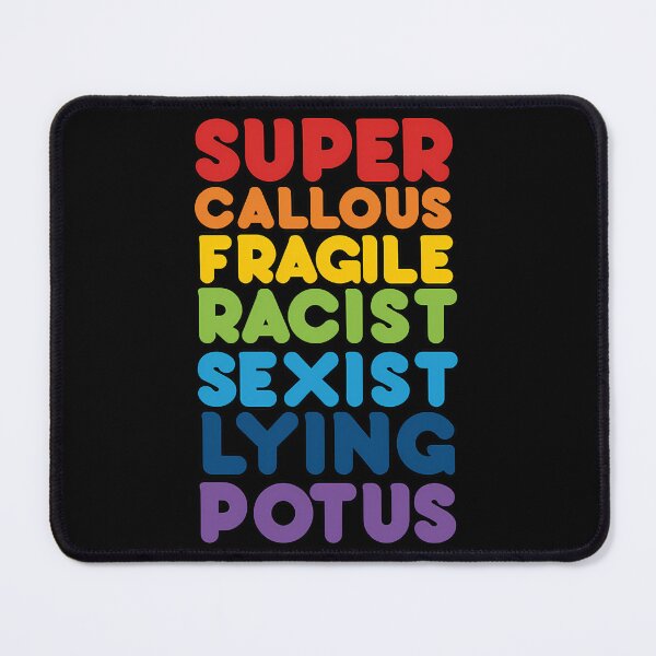 Item preview, Super Callous Fragile Racist Sexist Lying POTUS  	 designed and sold by jaayzrxpgt4.