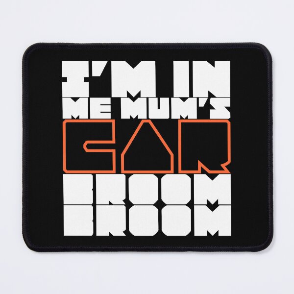 Item preview, “I’m in me mum’s car Broom broom” - colors 01 designed and sold by AdiDsgn.