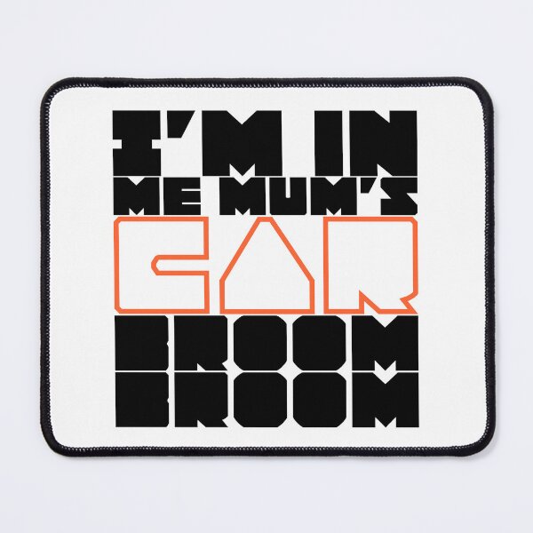 Item preview, “I’m in me mum’s car Broom broom” - colors 02 designed and sold by AdiDsgn.