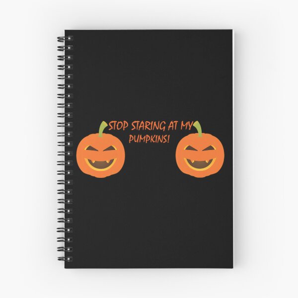 Item preview, Stop Staring At My Pumpkins 	 Design	 designed and sold by tkalappme19.
