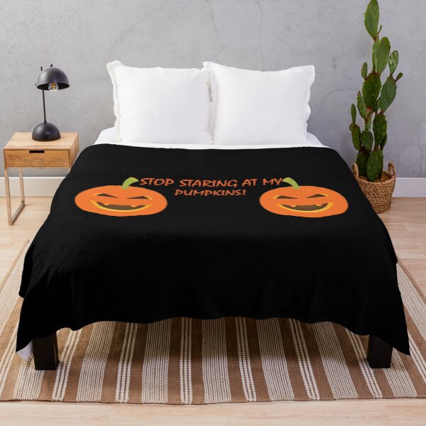 Item preview, Stop Staring At My Pumpkins 	 Design	 designed and sold by tkalappme19.