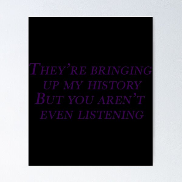 Item preview, They'Re Bringing Up My History designed and sold by ClaudeRobin.