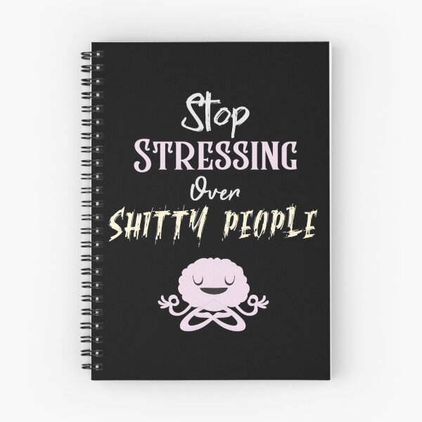 Item preview, Stop Stressing Over Shitty People 	 designed and sold by tkalappme19.