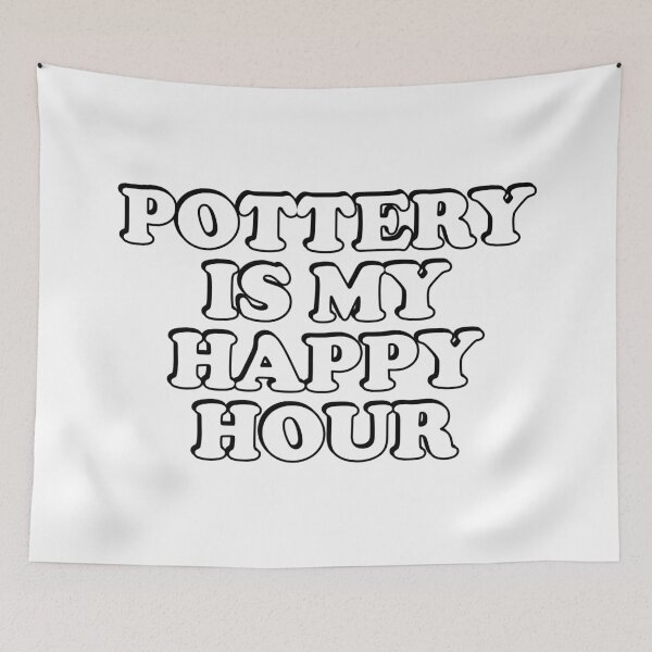 Item preview, Pottery Is My Happy Hour designed and sold by Inspirationmotivation.