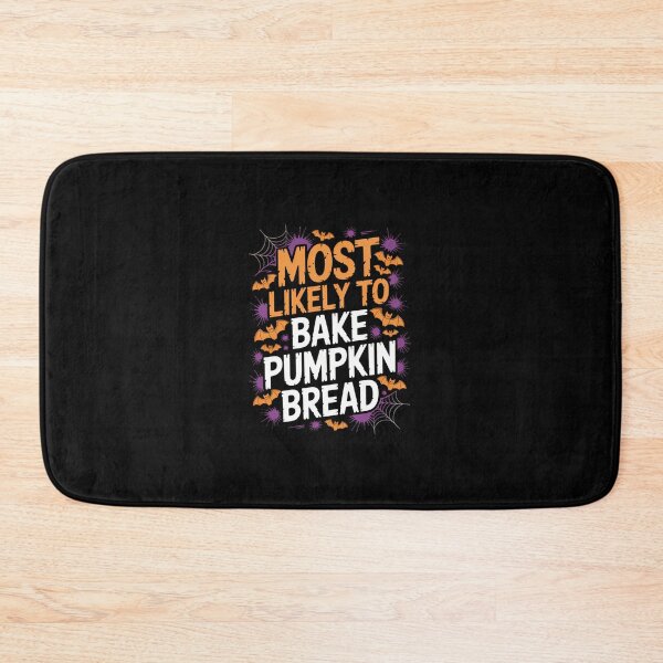 Item preview, Most Likely To Halloween Bake Pumpkin Bread designed and sold by KarstenNoanra.