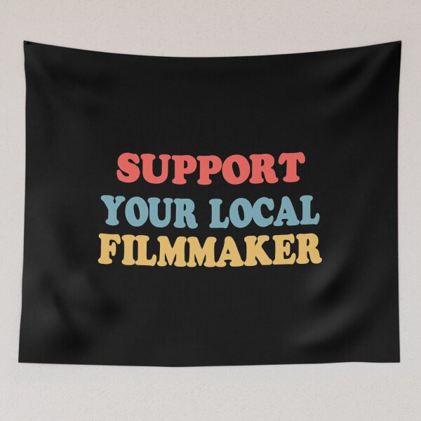 Item preview, Support Your Local Filmmaker! 	 designed and sold by nkmxswsmki69.