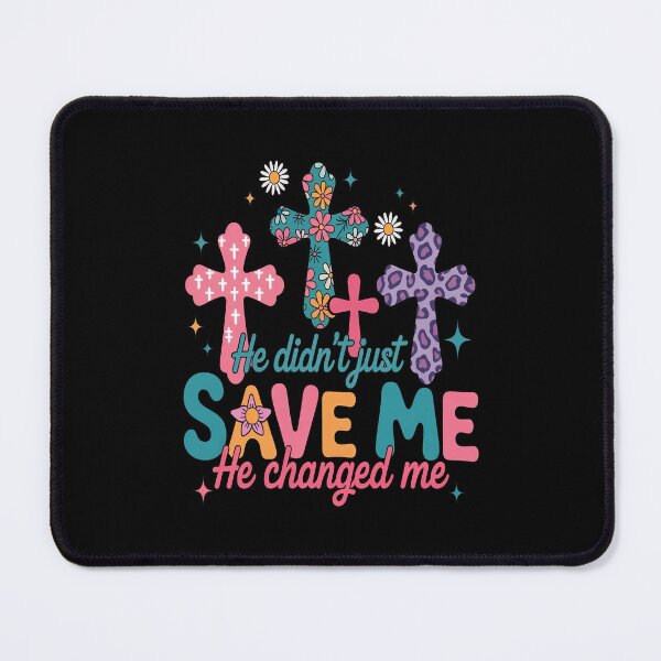 Item preview, He Didn't Just Save me He changed me Preppy designed and sold by petrichorsworld.